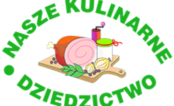 Konkurs "Nasze Kulinarne Dziedzictwo - Smaki Regionów”